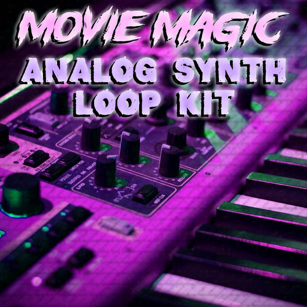 @TheZachMichael - MOVIE MAGIC Analog Synth Loop Kit