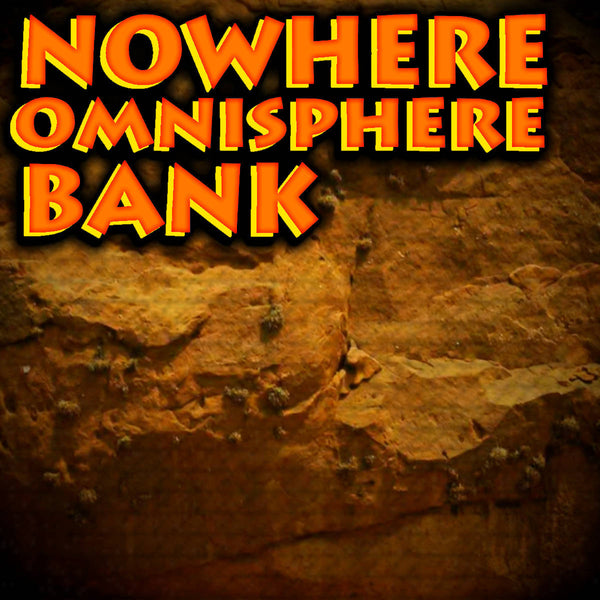 @TheZachMichael - NOWHERE Omnisphere Bank