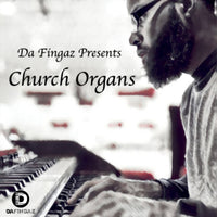 Da Fingaz Presents: Church Organs Sample Pack