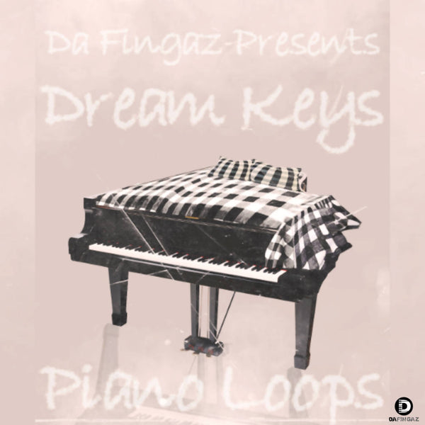 Da Fingaz Presents: Dream Keys Piano Loops