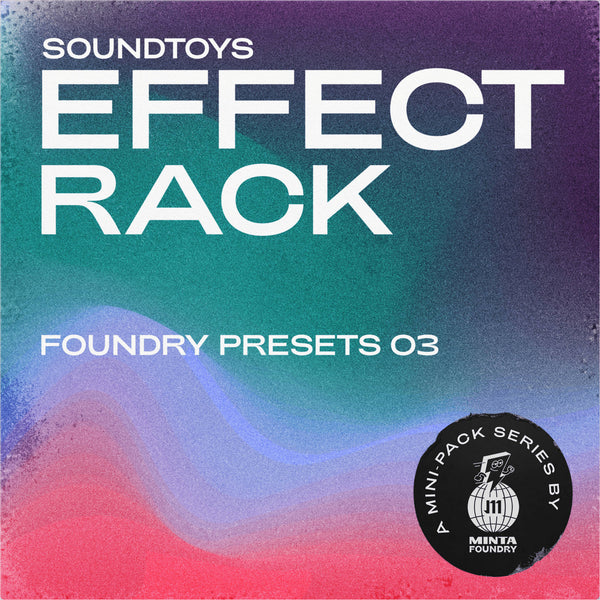 Foundry Presets 03 - Effect Rack