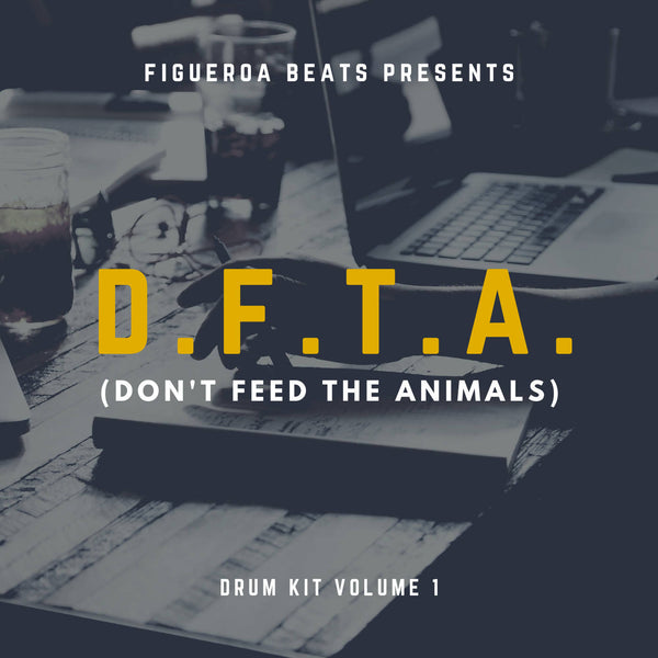 Figueroa Beats Presents: "Don't Feed The Animals" Volume 1
