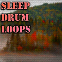 @TheZachMichael - SLEEP Drum Loops