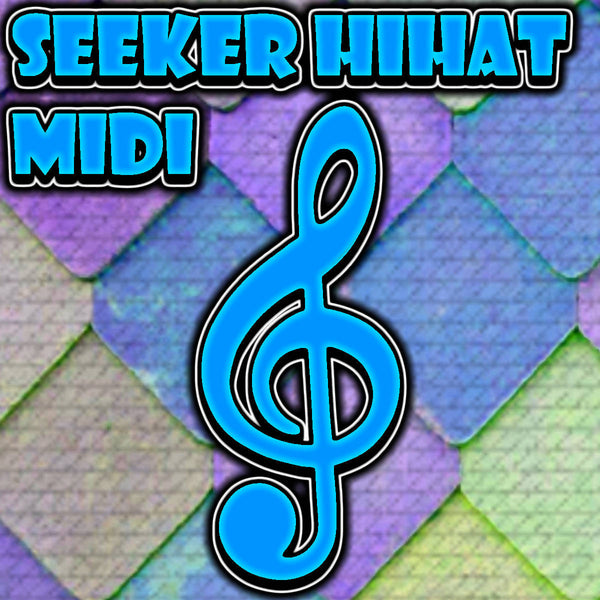 @TheZachMichael - SEEKER HiHat MIDI