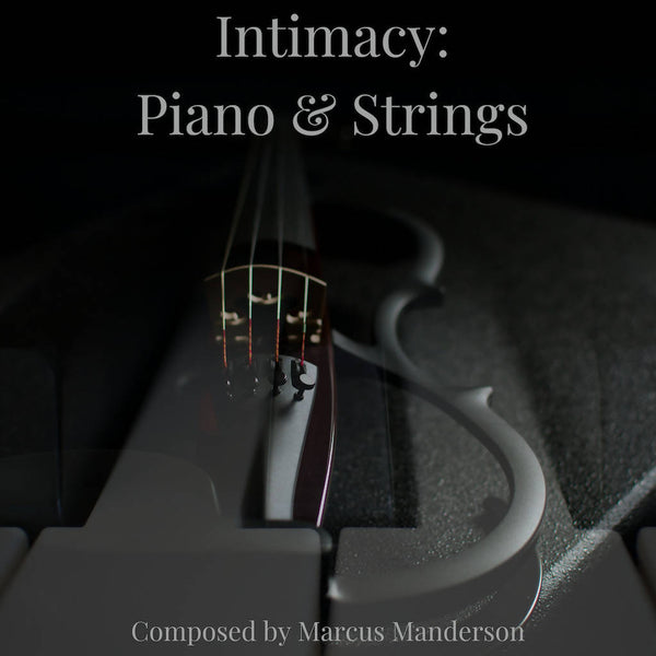 Intimacy: Piano & Strings